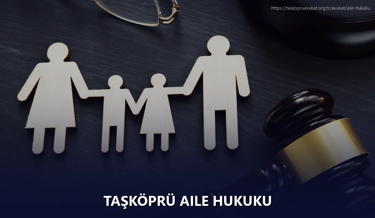 Taşköprü Aile Hukuku