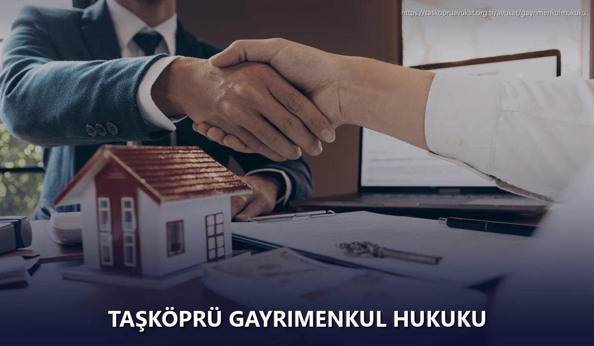 Taşköprü Gayrimenkul Hukuku