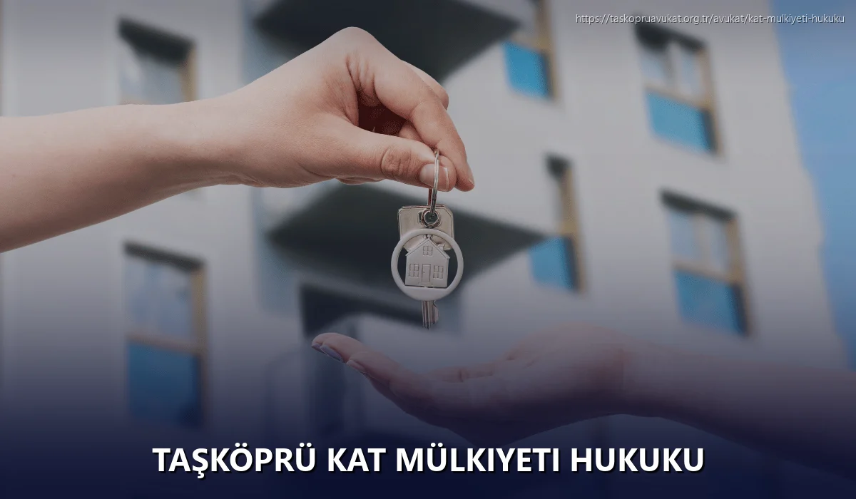 Taşköprü Kat Mülkiyeti Hukuku