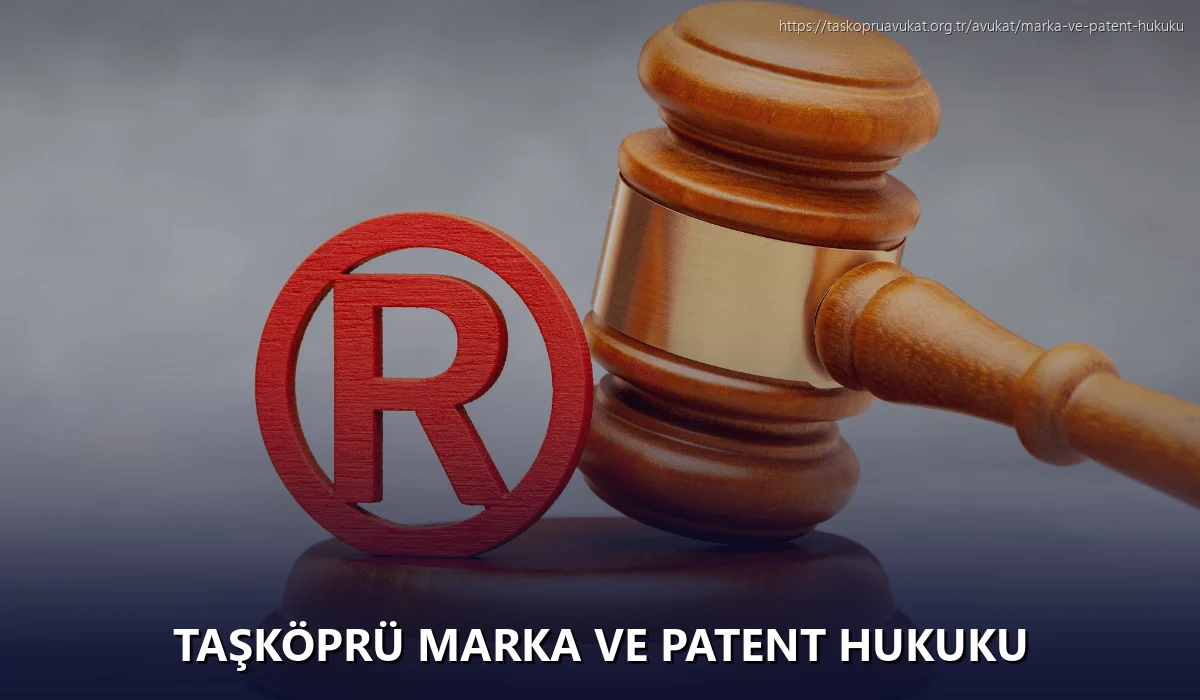 Taşköprü Marka ve Patent Hukuku