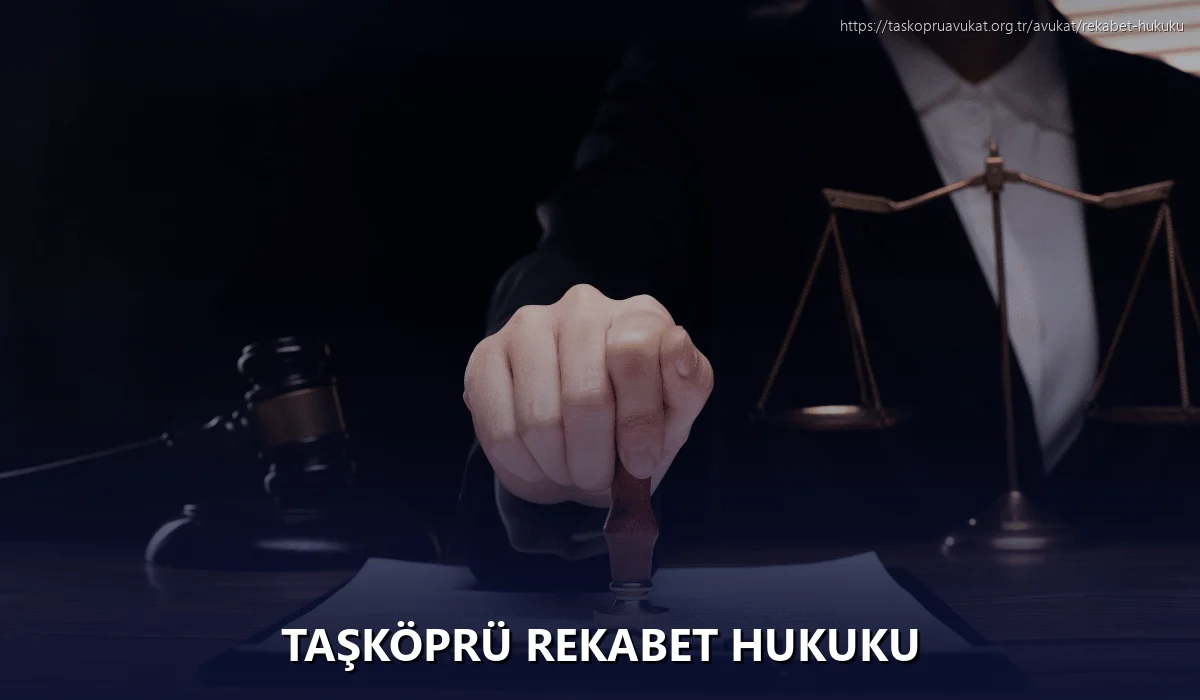 Taşköprü Rekabet Hukuku