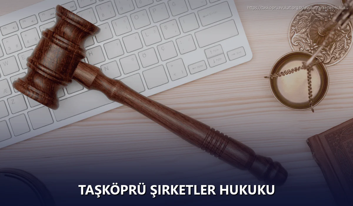 Taşköprü Şirketler Hukuku