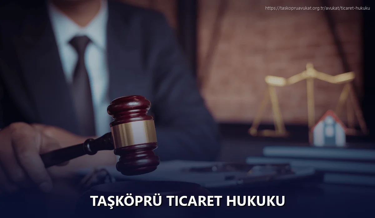 Taşköprü Ticaret Hukuku